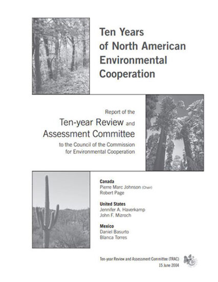 Ten Years of North American Environmental Cooperation